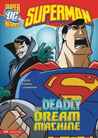 Superman: The Deadly Dream Machine (DC Super Heroes)