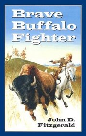 Brave Buffalo Fighter (Young Adult Bookshelf Ser)