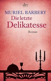 Die Letzte Delikatesse (German Edition)