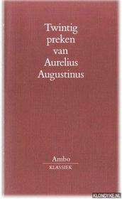 Twintig preken van Aurelius Augustinus (Ambo-klassiek) (Dutch Edition)