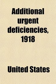 Additional urgent deficiencies, 1918