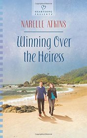 Winning Over the Heiress (Heartsong Presents, No 1131)