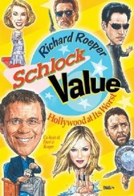 Schlock Value: Hollywood at Its Worst