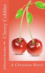 Cherry Cobbler: A Christian novel