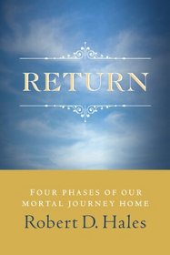 Return: Four Phases of Our Mortal Journey Home