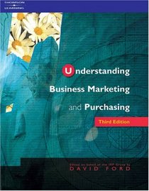 Understanding Business Marketing and Purchasing