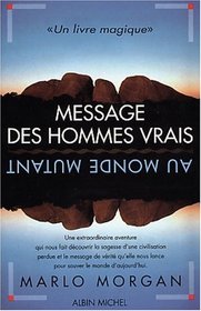 Message des hommes vrais au monde mutant