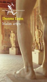 Malas Artes (Wilful Behaviour) (Guido Brunetti, Bk 11) (Spanish Edition)