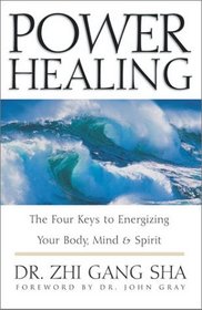 Power Healing: The Four Keys to Energizing Your Body, Mind, and Spirit
