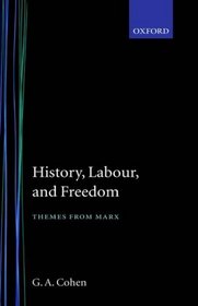 History, Labour, and Freedom: Themes from Marx