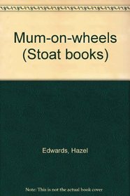 Mum-on-wheels
