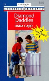 Diamond Daddies (Harlequin American Romance, No 779)