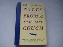 Tales from a Traveling Couch: A Psychoatherapist Revisits His Most Memorable Patients