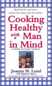 Cooking Healthy With a Man in Mind (Healthy Exchanges Cookbook)
