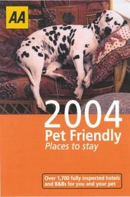 PET FRIENDLY PLACES TO STAY (AA LIFESTYLE GUIDES S.)