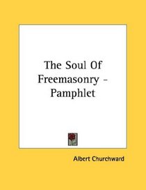 The Soul Of Freemasonry - Pamphlet