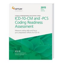 ICD-10-CM and -PCS Coding Readiness Assessment 2015