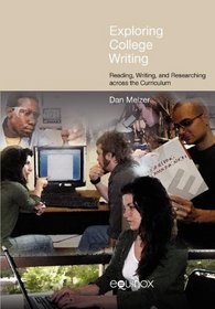 Exploring College Writing: Reading, Writing and Researching across the Curriculum (FRAMEWORKS FOR WRITING)