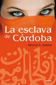 La esclava de Cordoba (Spanish Edition)