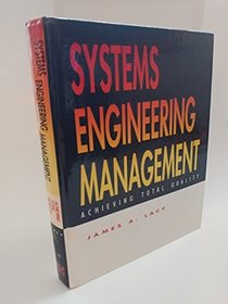 Systems Engineering Management: Achieving Total Quality