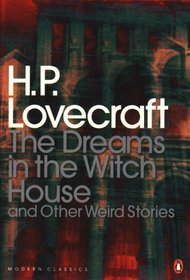 The Dreams in the Witch House and Other Weird Stories (Penguin Modern Classic)