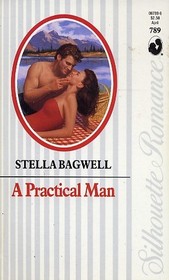 A Practical Man (Silhouette Romance, No 789)