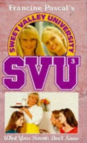 What Your Parents Don't Know (Sweet Valley University)