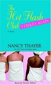 The Hot Flash Club Strikes Again : A Novel