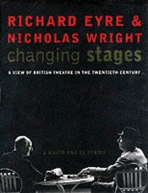 Changing Stages: A View of British Theatre in the Twentieth Century