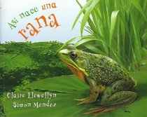 As nace una rana (Starting Life Frog) (Asi Nace)