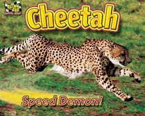 Cheetah: Speed Demon! (Blink of An Eye: Superfast Animals)