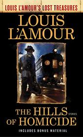 The Hills of Homicide: Stories (Louis L'Amour's Lost Treasures)