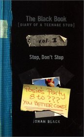 The Black Book: Diary of a Teenage Stud, Vol. II: Stop, Don't Stop