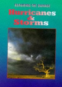 Hurricanes and Storms (Repairing the Damage Series)