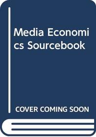 Media Economics Sourcebook