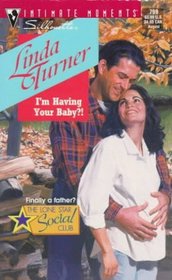 I'm Having Your Baby?! (Lone Star Social Club, Bk 1) (Silhouette Intimate Moments, No 799)