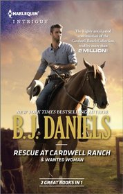 Rescue at Cardwell Ranch / Wanted Woman (Harlequin Intrigue)