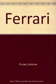 Ferrari : Sport Racing and Prototypes Competition Cars