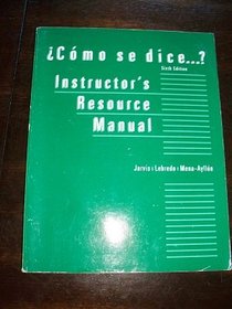 Instructor's Resource Manual: Como Se Dice...? 6th Edition
