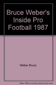 Bruce Weber's Inside Pro Football 1987