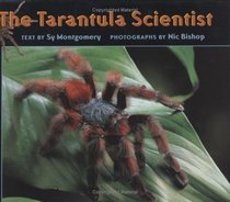 The Tarantula Scientist (Scientists in the Field Series)