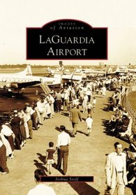 LaGuardia Airport (Images of Aviation: New York)