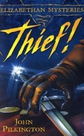 Thief! (Elizabethan Mysteries)