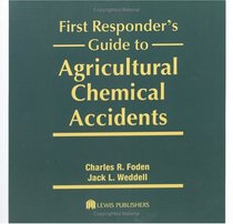 First Responder's Guide to Agricultural Chemical Accidents