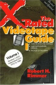 The X-Rated Videotape Guide: Including 1300 Reviews and Ratings, 4000 Supplemental Listings, Photos of the Stars (X-Rated Videotape Guide)