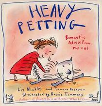 Heavy Petting: Romantic Advice from My Cat