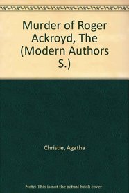 Murder of Roger Ackroyd (Modern Authors S)