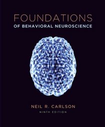 Foundations of Behavioral Neuroscience (paper) Plus NEW MyPsychLab with eText -- Access Card Package (9th Edition)
