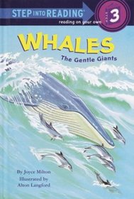 Whales: The Gentle Giants (Step-Into-Reading, Step 3)