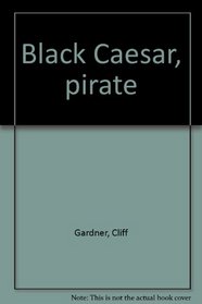 Black Caesar, pirate